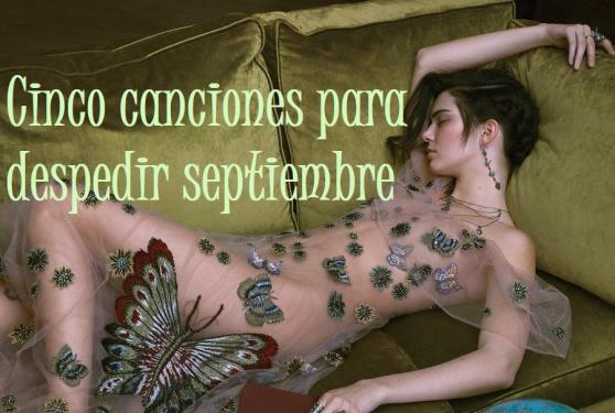 cinco-canciones-para-despedir-septiembre-2